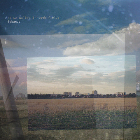 Lekande : As We Walked Through Fields (12")