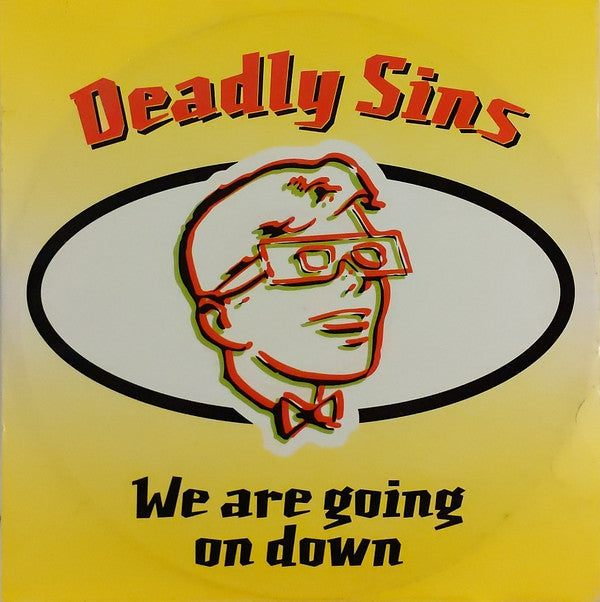 Deadly Sins : We Are Going On Down (12", Single)