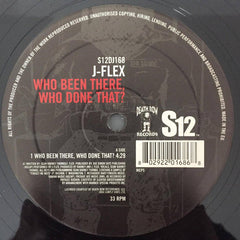 J-Flex : Who Been There, Who done That ? (12", Single)