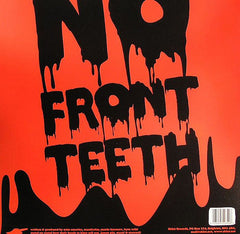 Metal On Metal : No Front Teeth (12")
