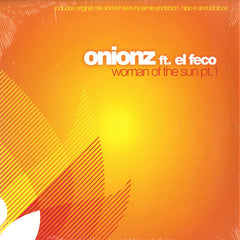 Onionz : Woman Of The Sun Pt. 1 (12")