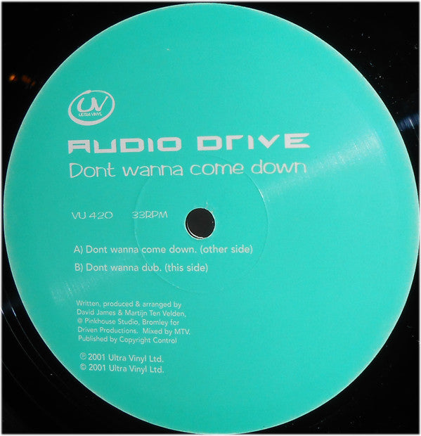 Audio Drive : Don't Wanna Come Down (12")