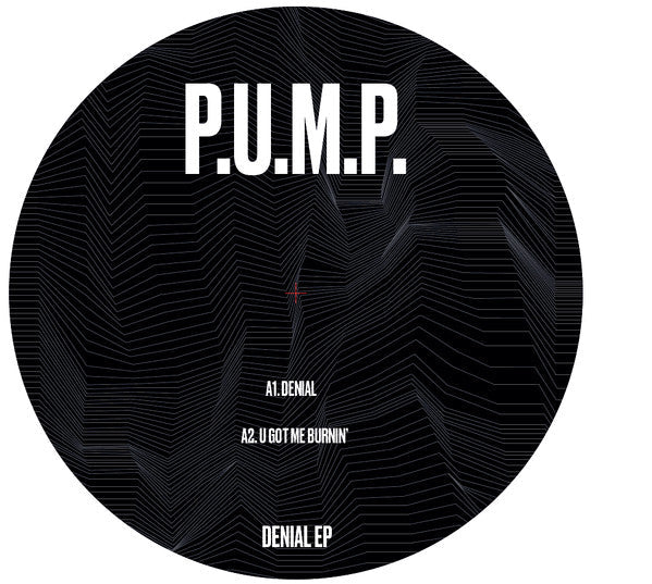 P.U.M.P. : Denial EP (12")