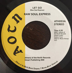 Raw Soul Express : Let Go / Will You Be There (7", Single, RE)