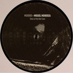 Miguel Mendoza : Tales Of The Bat Cave (12")