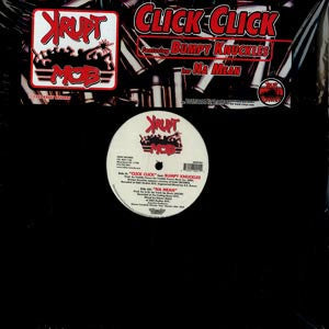 Krupt Mob : Click Click / Na Mean (12")