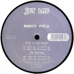 Marco Polo (8) : Funk In The House / The Journey (12")