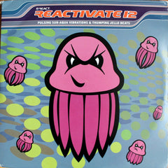 Various : Reactivate 12 - Pulsing Sub-Aqua Vibrations & Thumping Jello Beats (4x12", Comp)