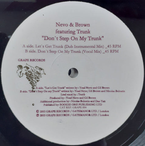 Nevo & Brown Featuring Trunk (2) : Don't Step On My Trunk (12")