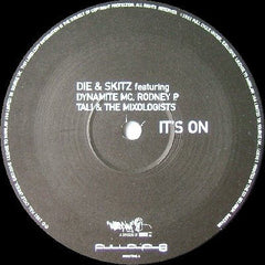 Die* & Skitz Featuring Dynamite MC, Rodney P, Tali & The Mixologists* : It's On (12")