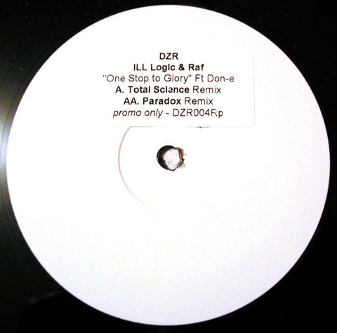 Ill Logic & DJ Raf Ft Don-E : One Stop To Glory Remixes (12", Promo, W/Lbl, Sti)