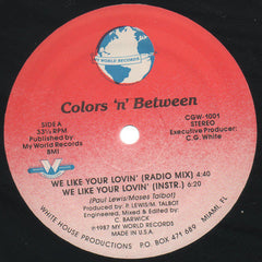 Colors 'n' Between : We Like Your Lovin' (12")