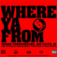 Hoodz Underground, Big Critz & JC (2) : Where Ya From (12", EP)