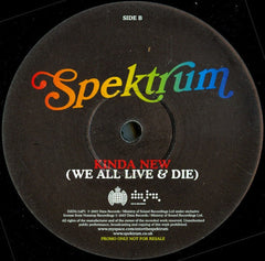 Spektrum : Kinda New (We All Live & Die) (12", Promo)
