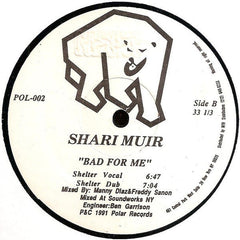 Shari Muir : Bad For Me (12")