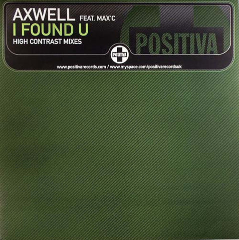 Axwell Feat. Max'C : I Found U (High Contrast Mixes) (12")