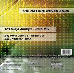 Vinyl Junky's : The Nature Never Ends (12")