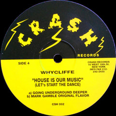 Whycliffe : House Is Our Music (2x12")