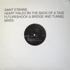 Saint Etienne : Heart Failed (In The Back Of A Taxi) - Futureshock & Bridge And Tunnel Mixes (12", Single, Promo)