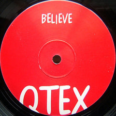 Qtex* : Believe (12", Promo)