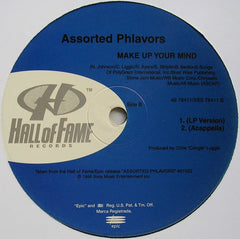 Assorted Phlavors : Make Up Your Mind (12")