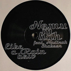Nomumbah Feat. Nadirah Shakoor : Like A Rainbow (12")