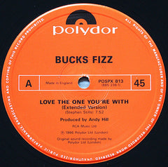 Bucks Fizz : Love The One You're With (12")