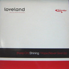 Loveland Featuring Rachel McFarlane : (Keep On) Shining / Hope (Never Give Up) (12")