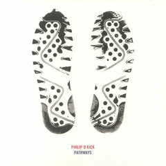 Philip D Kick : Pathways (12")