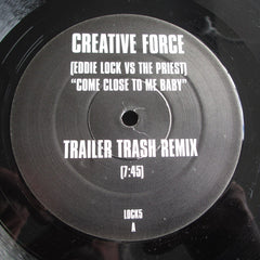Creative Force : Come Close To Me Baby (12")