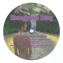 Hieroglyphic Being : The Secret Life Of Water E.P. (12", EP)