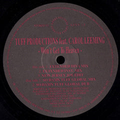 Tuff Productions Feat. Carol Leeming : Won't Get To Heaven (12")