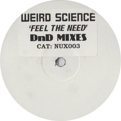 Weird Science : Feel The Need (D'n'D Mixes) (12", W/Lbl, Sti)