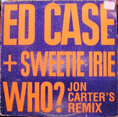 Ed Case + Sweetie Irie : Who? (12", Promo)