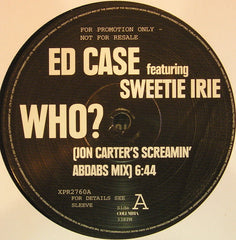 Ed Case + Sweetie Irie : Who? (12", Promo)