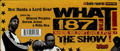 Roc Raida / Lord Sear : WHAT! 187FM Where We Don't Give A Fu*k! The Show! (12")