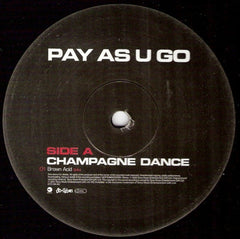 Pay As You Go Cartel : Champagne Dance (12")
