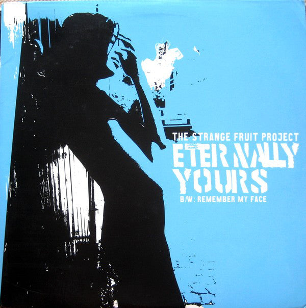 Strange Fruit Project : Eternally Yours / Back Drop / Remember My Face (12", Single)