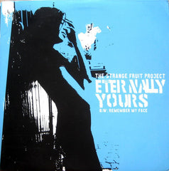 Strange Fruit Project : Eternally Yours / Back Drop / Remember My Face (12", Single)