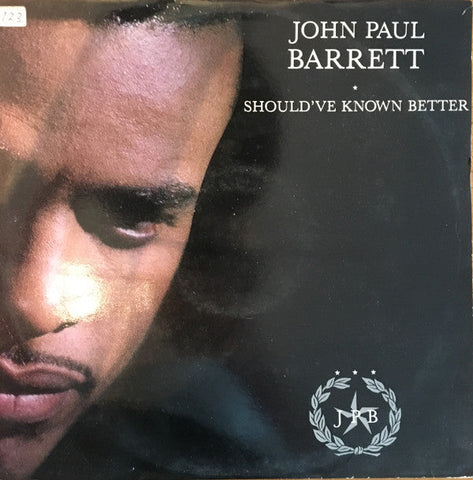 John Paul Barrett : Should've Known Better (12")