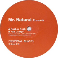 Mr. Natural : Rubber Neck / "Go Crazy!" (12")