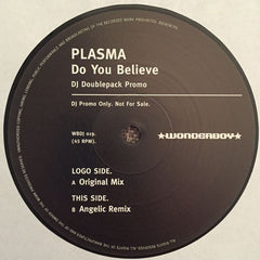 Plasma : Do You Believe (2x12", Promo)