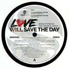 Bobby D'Ambrosio Feat. Stephanie Jeannot : Love Will Save The Day (12")