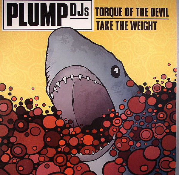 Plump DJs : Torque Of The Devil / Take The Weight (12")