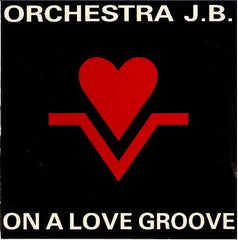 Orchestra JB : On A Love Groove (12")