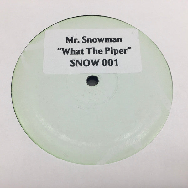 Mr. Snowman : Whats A Piper? (12", S/Sided, W/Lbl)