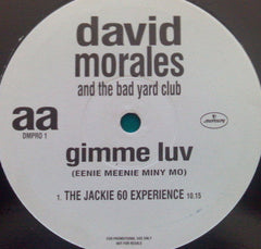 David Morales & The Bad Yard Club : Gimme Luv (Eenie Meenie Miny Mo) (12", Promo)