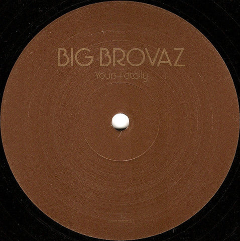 Big Brovaz : Yours Fatally (12", Promo)