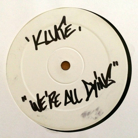 Klute : We're All Dying / Come Back 2 Me (12", W/Lbl)