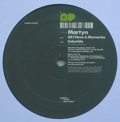 Martyn : All I Have Is Memories / Suburbia (12")